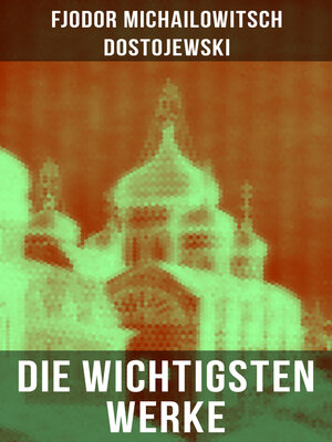cover image of Die wichtigsten Werke von Dostojewski